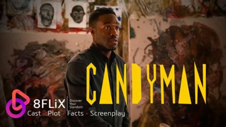 Candy Man 2021 Plot Cast Trailer Plot Cast Availability