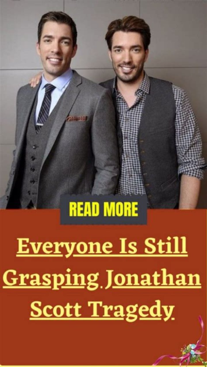 Everyone is still grasping jonathan scott tragedy Artofit