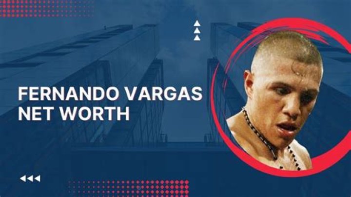 Fernando Vargas net worth