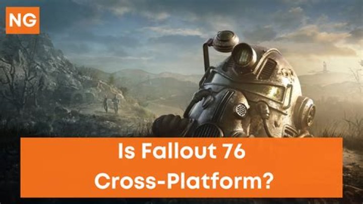 Guide Fallout 76 CrossPlatform Is There CrossPlay Between