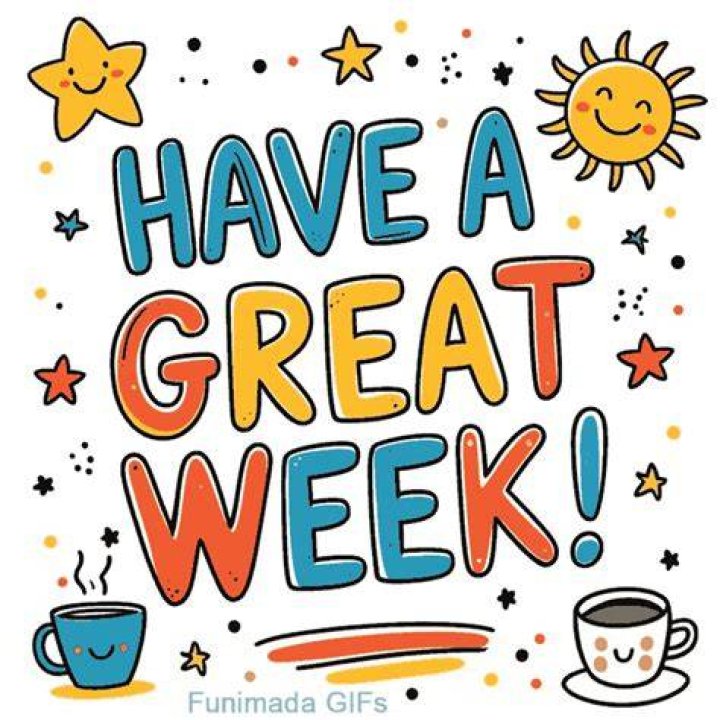 Have A Great Week Top 35 Wishes And Blessings