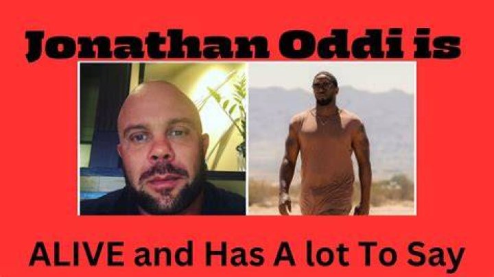 Jonathan Oddi is Alive but he Had A lot to Saycelebritynews 