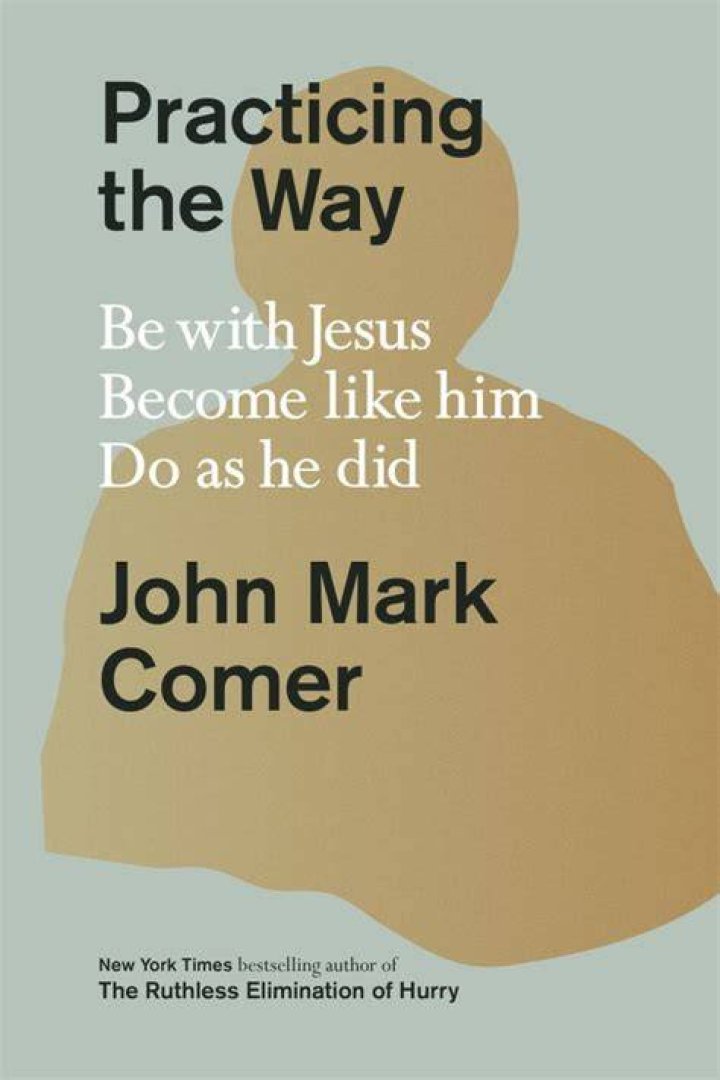 Practicing the Way Be with Jesus. like him. Do as he did