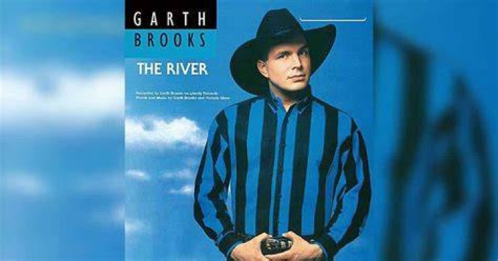 The River, by Garth Brooks lyrics